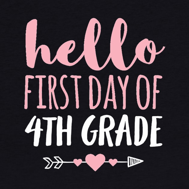 Hello First Day Of 4th Grade T Shirt Teacher Student Arrow by Ortizhw